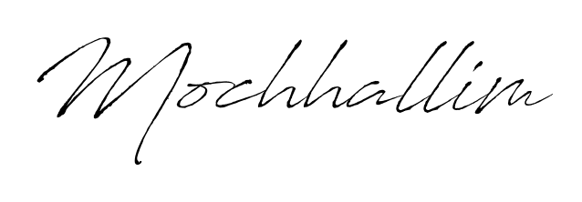 Transform the name Mochhallim into a signature masterpiece using Antro_Vectra font. Ideal for photographers, artists, and creators looking for watermarks. Mochhallim signature style 6 images and pictures png