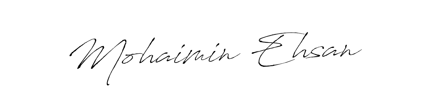 Use a signature maker to create a handwritten signature online. With this signature software, you can design (Antro_Vectra) your own signature for name Mohaimin Ehsan. Mohaimin Ehsan signature style 6 images and pictures png