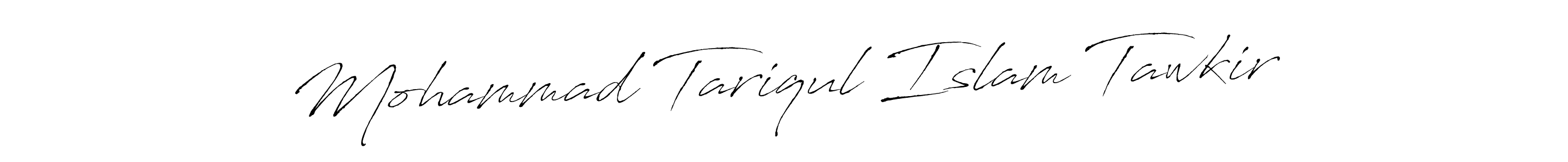 Make a short Mohammad Tariqul Islam Tawkir signature style. Manage your documents anywhere anytime using Antro_Vectra. Create and add eSignatures, submit forms, share and send files easily. Mohammad Tariqul Islam Tawkir signature style 6 images and pictures png