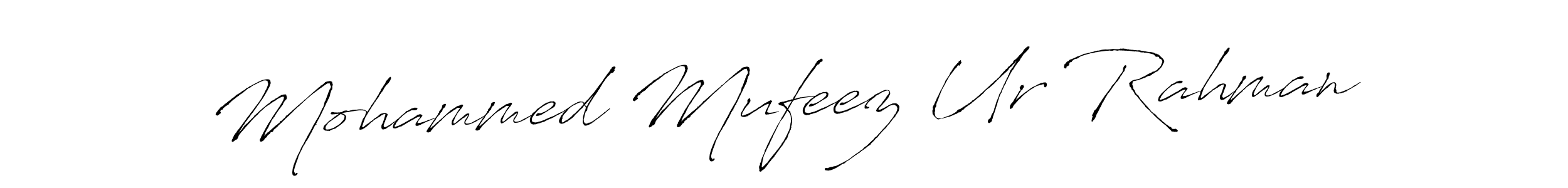 Make a beautiful signature design for name Mohammed Mufeez Ur Rahman. Use this online signature maker to create a handwritten signature for free. Mohammed Mufeez Ur Rahman signature style 6 images and pictures png