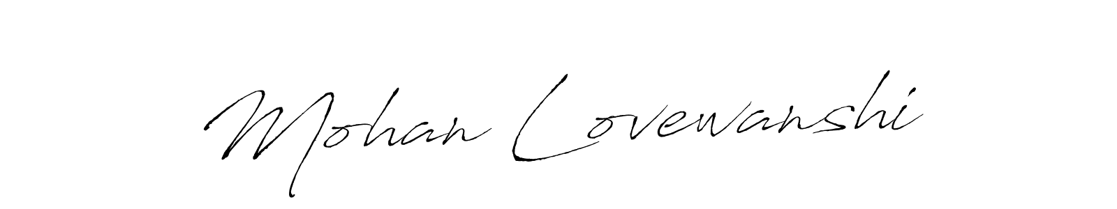 Design your own signature with our free online signature maker. With this signature software, you can create a handwritten (Antro_Vectra) signature for name Mohan Lovewanshi. Mohan Lovewanshi signature style 6 images and pictures png