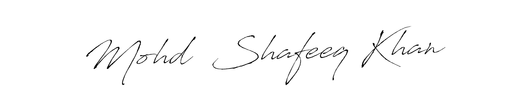 Make a short Mohd  Shafeeq Khan signature style. Manage your documents anywhere anytime using Antro_Vectra. Create and add eSignatures, submit forms, share and send files easily. Mohd  Shafeeq Khan signature style 6 images and pictures png