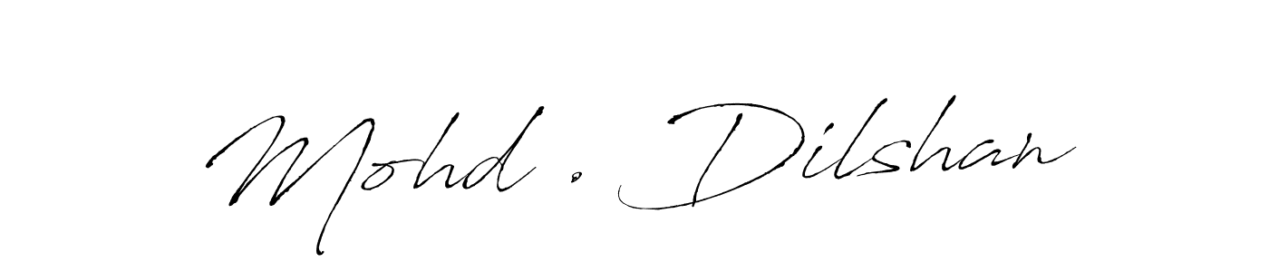 How to make Mohd . Dilshan name signature. Use Antro_Vectra style for creating short signs online. This is the latest handwritten sign. Mohd . Dilshan signature style 6 images and pictures png