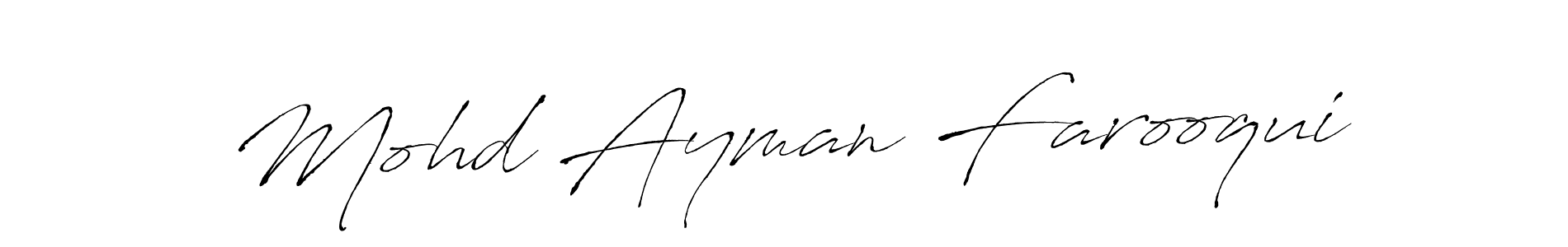 How to make Mohd Ayman Farooqui name signature. Use Antro_Vectra style for creating short signs online. This is the latest handwritten sign. Mohd Ayman Farooqui signature style 6 images and pictures png