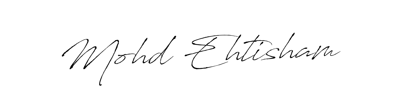 How to make Mohd Ehtisham name signature. Use Antro_Vectra style for creating short signs online. This is the latest handwritten sign. Mohd Ehtisham signature style 6 images and pictures png
