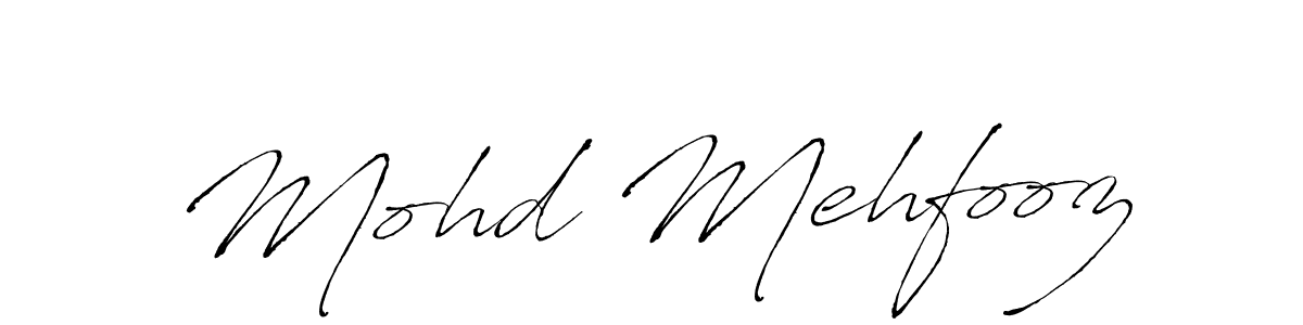 Design your own signature with our free online signature maker. With this signature software, you can create a handwritten (Antro_Vectra) signature for name Mohd Mehfooz. Mohd Mehfooz signature style 6 images and pictures png