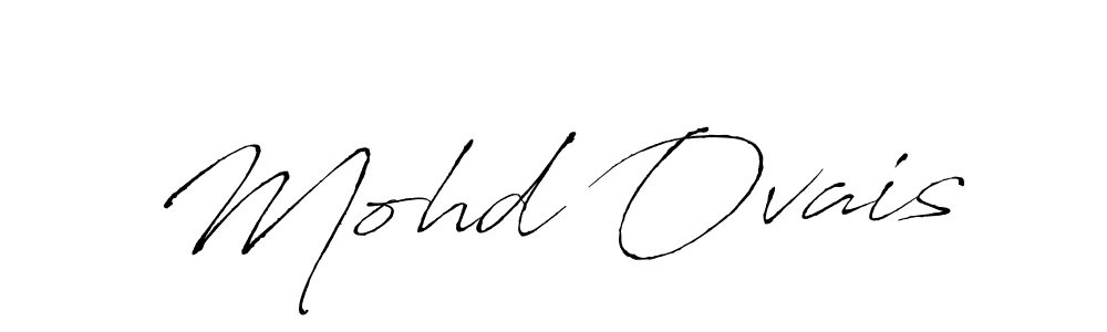 Mohd Ovais stylish signature style. Best Handwritten Sign (Antro_Vectra) for my name. Handwritten Signature Collection Ideas for my name Mohd Ovais. Mohd Ovais signature style 6 images and pictures png