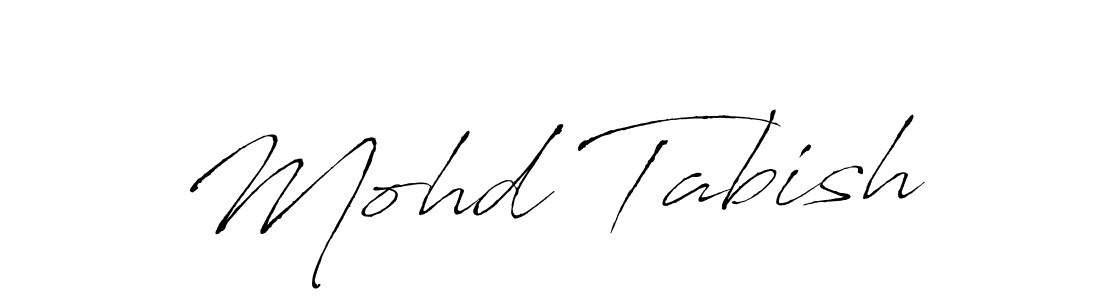 Design your own signature with our free online signature maker. With this signature software, you can create a handwritten (Antro_Vectra) signature for name Mohd Tabish. Mohd Tabish signature style 6 images and pictures png