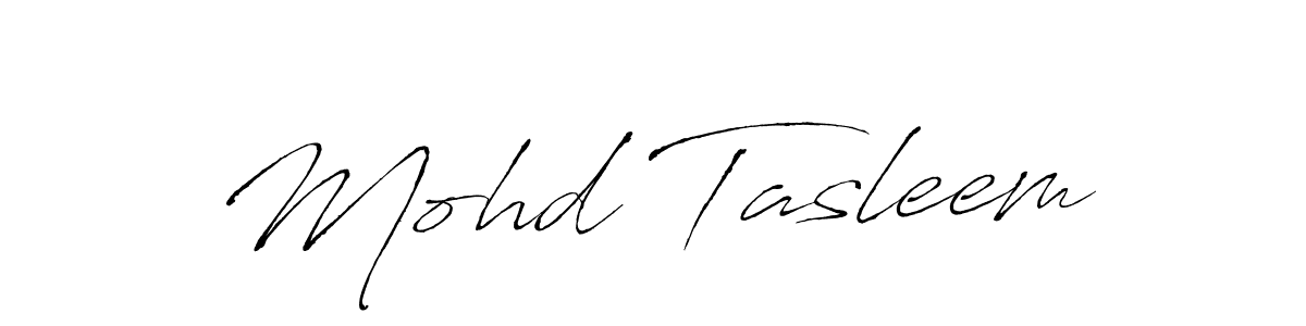 Make a beautiful signature design for name Mohd Tasleem. With this signature (Antro_Vectra) style, you can create a handwritten signature for free. Mohd Tasleem signature style 6 images and pictures png