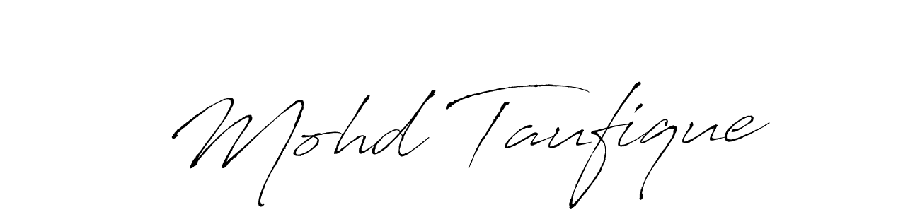 How to make Mohd Taufique name signature. Use Antro_Vectra style for creating short signs online. This is the latest handwritten sign. Mohd Taufique signature style 6 images and pictures png