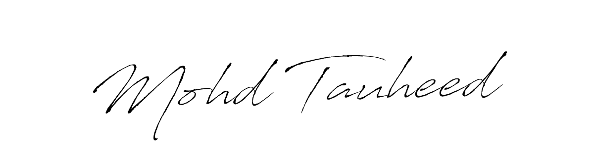 Make a beautiful signature design for name Mohd Tauheed. With this signature (Antro_Vectra) style, you can create a handwritten signature for free. Mohd Tauheed signature style 6 images and pictures png