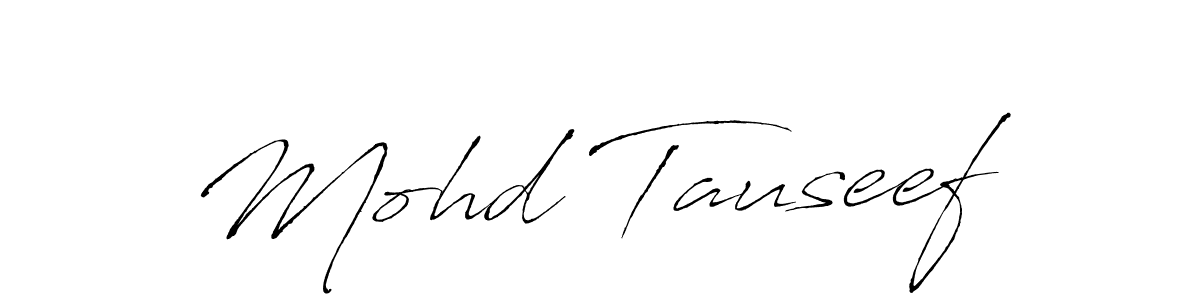 Create a beautiful signature design for name Mohd Tauseef. With this signature (Antro_Vectra) fonts, you can make a handwritten signature for free. Mohd Tauseef signature style 6 images and pictures png