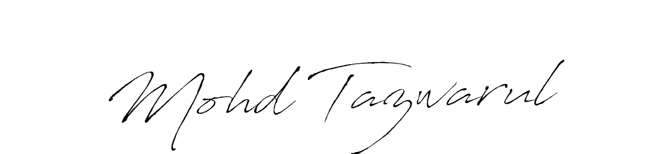 Mohd Tazwarul stylish signature style. Best Handwritten Sign (Antro_Vectra) for my name. Handwritten Signature Collection Ideas for my name Mohd Tazwarul. Mohd Tazwarul signature style 6 images and pictures png