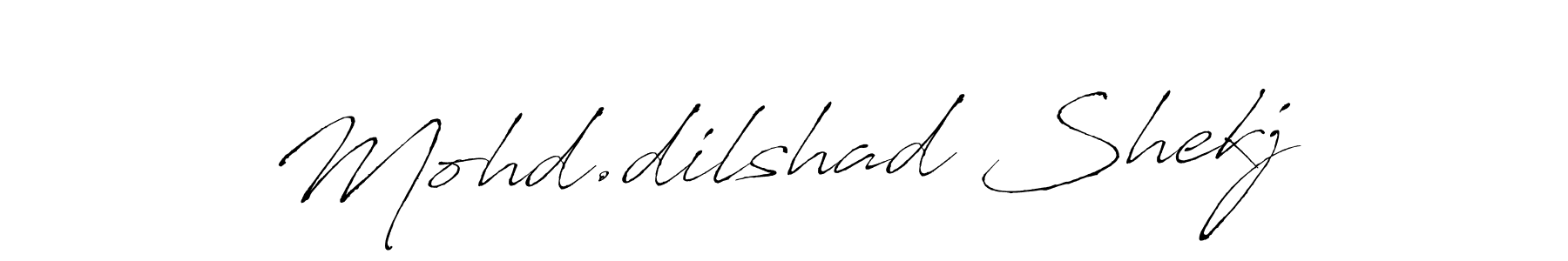 Create a beautiful signature design for name Mohd.dilshad Shekj. With this signature (Antro_Vectra) fonts, you can make a handwritten signature for free. Mohd.dilshad Shekj signature style 6 images and pictures png