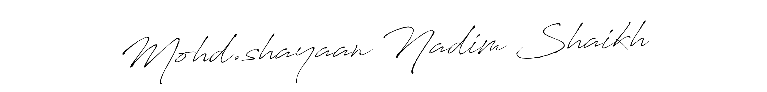 You should practise on your own different ways (Antro_Vectra) to write your name (Mohd.shayaan Nadim Shaikh) in signature. don't let someone else do it for you. Mohd.shayaan Nadim Shaikh signature style 6 images and pictures png