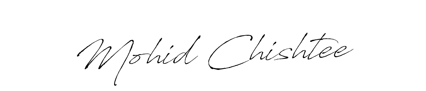 Make a beautiful signature design for name Mohid Chishtee. With this signature (Antro_Vectra) style, you can create a handwritten signature for free. Mohid Chishtee signature style 6 images and pictures png