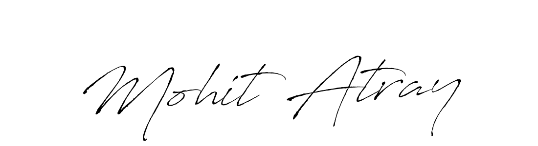 How to make Mohit Atray signature? Antro_Vectra is a professional autograph style. Create handwritten signature for Mohit Atray name. Mohit Atray signature style 6 images and pictures png