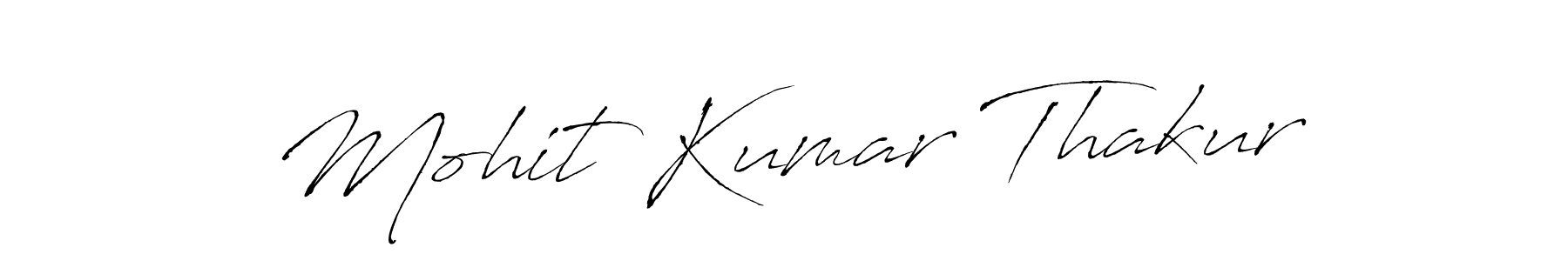 Mohit Kumar Thakur stylish signature style. Best Handwritten Sign (Antro_Vectra) for my name. Handwritten Signature Collection Ideas for my name Mohit Kumar Thakur. Mohit Kumar Thakur signature style 6 images and pictures png