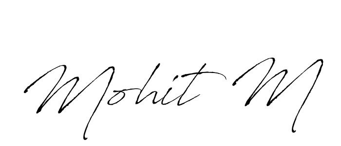 Mohit M stylish signature style. Best Handwritten Sign (Antro_Vectra) for my name. Handwritten Signature Collection Ideas for my name Mohit M. Mohit M signature style 6 images and pictures png