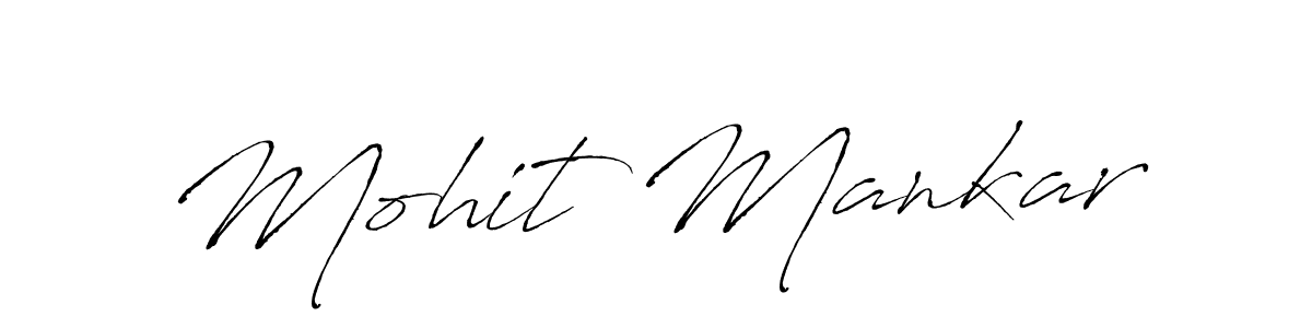 Make a beautiful signature design for name Mohit Mankar. With this signature (Antro_Vectra) style, you can create a handwritten signature for free. Mohit Mankar signature style 6 images and pictures png