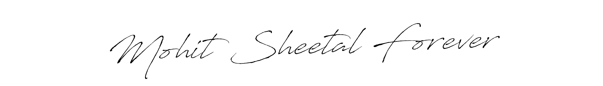 It looks lik you need a new signature style for name Mohit Sheetal Forever. Design unique handwritten (Antro_Vectra) signature with our free signature maker in just a few clicks. Mohit Sheetal Forever signature style 6 images and pictures png