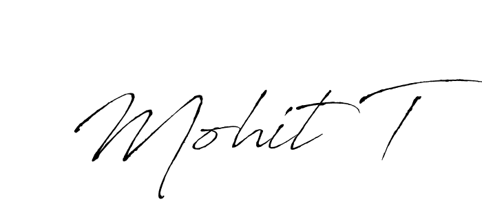 Mohit T stylish signature style. Best Handwritten Sign (Antro_Vectra) for my name. Handwritten Signature Collection Ideas for my name Mohit T. Mohit T signature style 6 images and pictures png