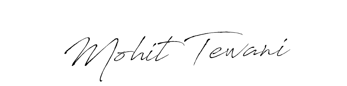 How to make Mohit Tewani name signature. Use Antro_Vectra style for creating short signs online. This is the latest handwritten sign. Mohit Tewani signature style 6 images and pictures png