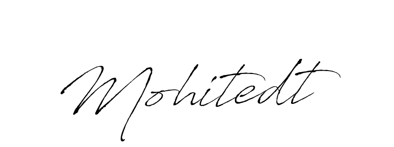 Create a beautiful signature design for name Mohitedt. With this signature (Antro_Vectra) fonts, you can make a handwritten signature for free. Mohitedt signature style 6 images and pictures png