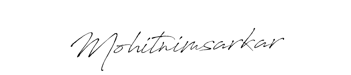 Create a beautiful signature design for name Mohitnimsarkar. With this signature (Antro_Vectra) fonts, you can make a handwritten signature for free. Mohitnimsarkar signature style 6 images and pictures png