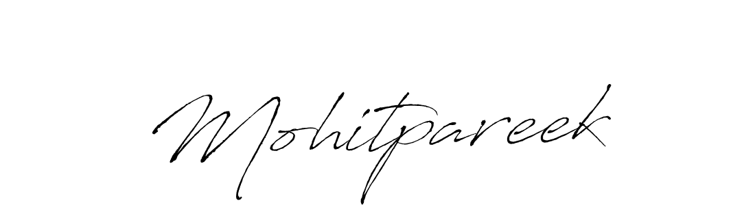 Also we have Mohitpareek name is the best signature style. Create professional handwritten signature collection using Antro_Vectra autograph style. Mohitpareek signature style 6 images and pictures png