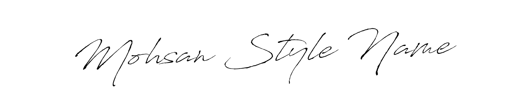 Design your own signature with our free online signature maker. With this signature software, you can create a handwritten (Antro_Vectra) signature for name Mohsan Style Name. Mohsan Style Name signature style 6 images and pictures png