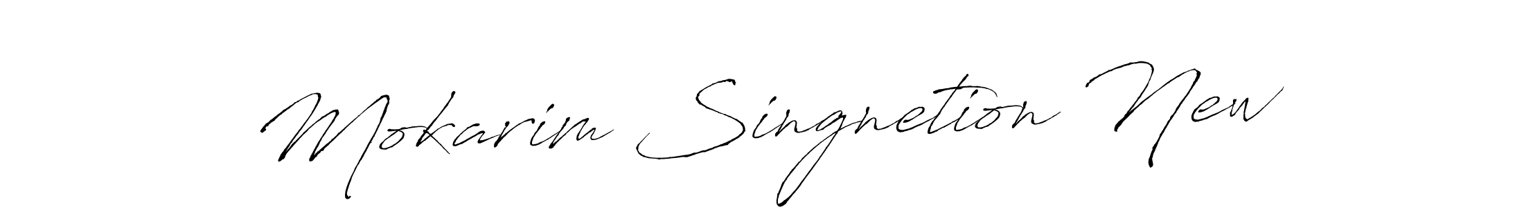 Design your own signature with our free online signature maker. With this signature software, you can create a handwritten (Antro_Vectra) signature for name Mokarim Singnetion New. Mokarim Singnetion New signature style 6 images and pictures png