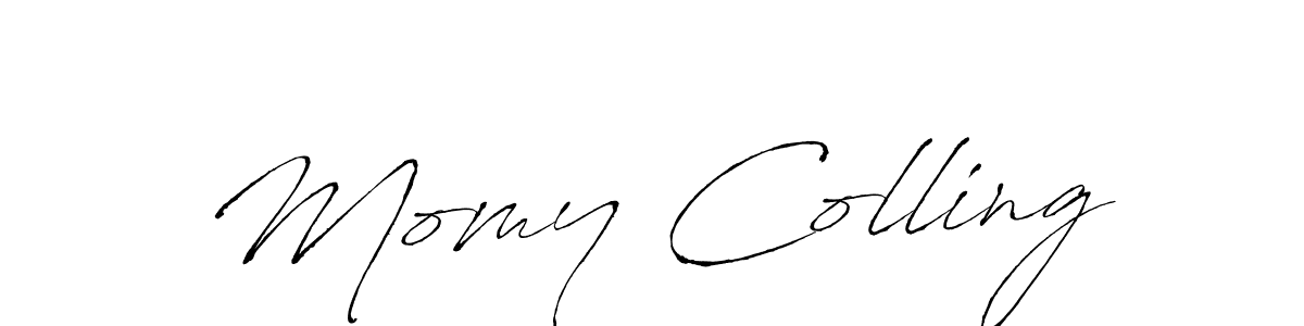You should practise on your own different ways (Antro_Vectra) to write your name (Momy Colling) in signature. don't let someone else do it for you. Momy Colling signature style 6 images and pictures png