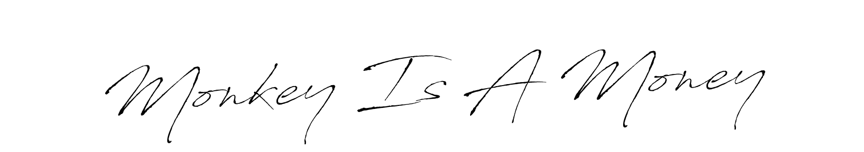 Also You can easily find your signature by using the search form. We will create Monkey Is A Money name handwritten signature images for you free of cost using Antro_Vectra sign style. Monkey Is A Money signature style 6 images and pictures png
