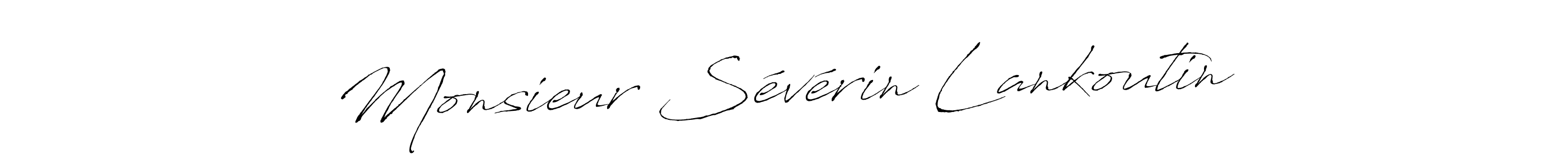 How to make Monsieur Sévérin Lankoutin signature? Antro_Vectra is a professional autograph style. Create handwritten signature for Monsieur Sévérin Lankoutin name. Monsieur Sévérin Lankoutin signature style 6 images and pictures png