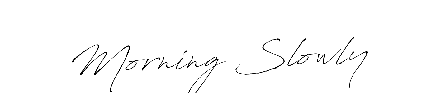 How to make Morning Slowly name signature. Use Antro_Vectra style for creating short signs online. This is the latest handwritten sign. Morning Slowly signature style 6 images and pictures png