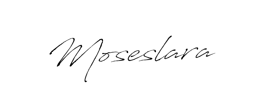 Design your own signature with our free online signature maker. With this signature software, you can create a handwritten (Antro_Vectra) signature for name Moseslara. Moseslara signature style 6 images and pictures png