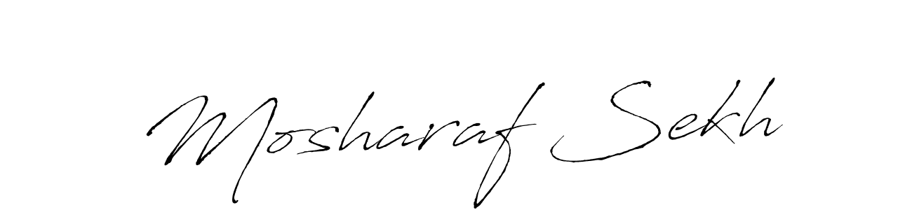 Also we have Mosharaf Sekh name is the best signature style. Create professional handwritten signature collection using Antro_Vectra autograph style. Mosharaf Sekh signature style 6 images and pictures png