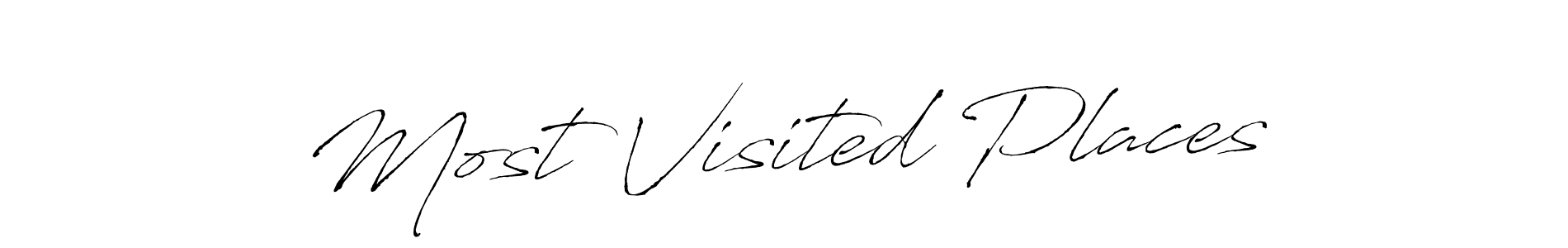 Use a signature maker to create a handwritten signature online. With this signature software, you can design (Antro_Vectra) your own signature for name Most Visited Places. Most Visited Places signature style 6 images and pictures png