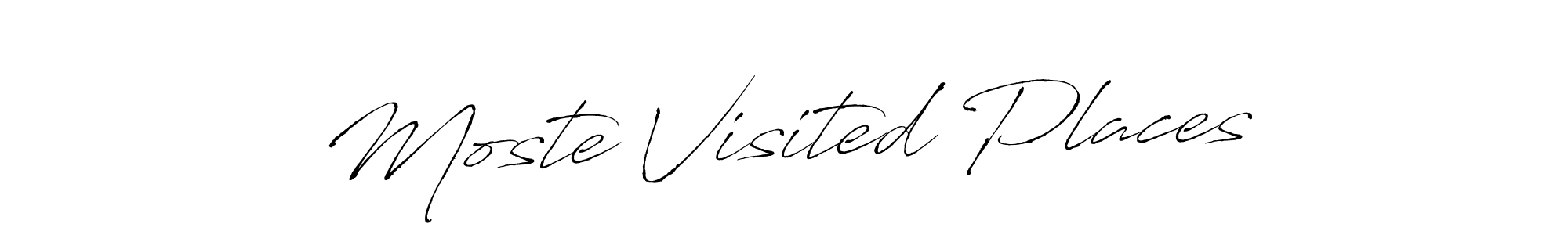 Also we have Moste Visited Places name is the best signature style. Create professional handwritten signature collection using Antro_Vectra autograph style. Moste Visited Places signature style 6 images and pictures png