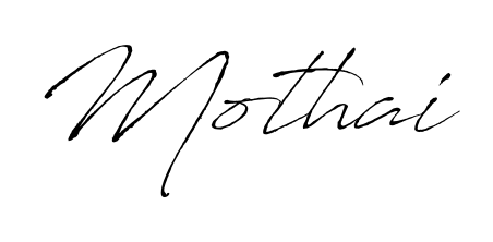 Create a beautiful signature design for name Mothai. With this signature (Antro_Vectra) fonts, you can make a handwritten signature for free. Mothai signature style 6 images and pictures png
