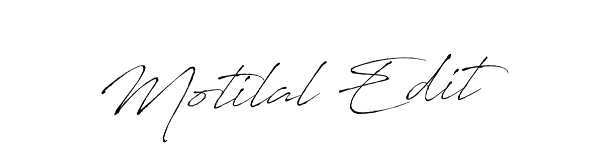 Create a beautiful signature design for name Motilal Edit. With this signature (Antro_Vectra) fonts, you can make a handwritten signature for free. Motilal Edit signature style 6 images and pictures png