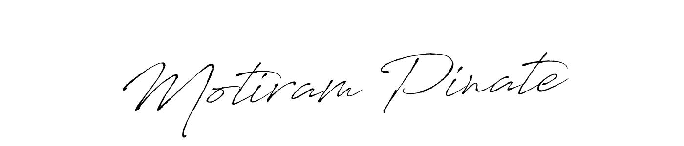 Create a beautiful signature design for name Motiram Pinate. With this signature (Antro_Vectra) fonts, you can make a handwritten signature for free. Motiram Pinate signature style 6 images and pictures png