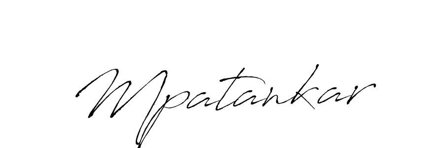 You should practise on your own different ways (Antro_Vectra) to write your name (Mpatankar) in signature. don't let someone else do it for you. Mpatankar signature style 6 images and pictures png