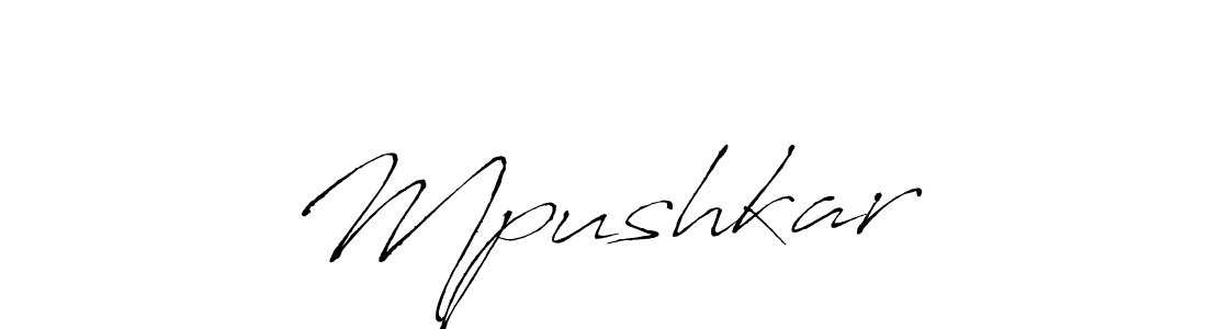 Create a beautiful signature design for name Mpushkar❤. With this signature (Antro_Vectra) fonts, you can make a handwritten signature for free. Mpushkar❤ signature style 6 images and pictures png