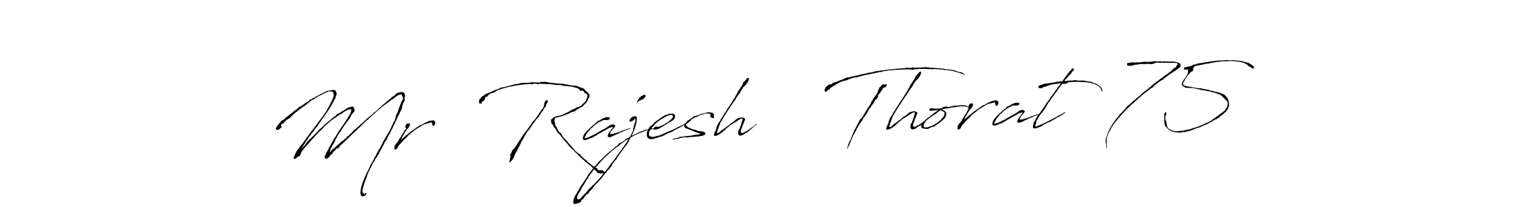 Check out images of Autograph of Mr  Rajesh   Thorat 75 name. Actor Mr  Rajesh   Thorat 75 Signature Style. Antro_Vectra is a professional sign style online. Mr  Rajesh   Thorat 75 signature style 6 images and pictures png