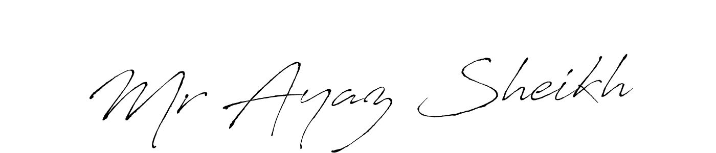 Mr Ayaz Sheikh stylish signature style. Best Handwritten Sign (Antro_Vectra) for my name. Handwritten Signature Collection Ideas for my name Mr Ayaz Sheikh. Mr Ayaz Sheikh signature style 6 images and pictures png