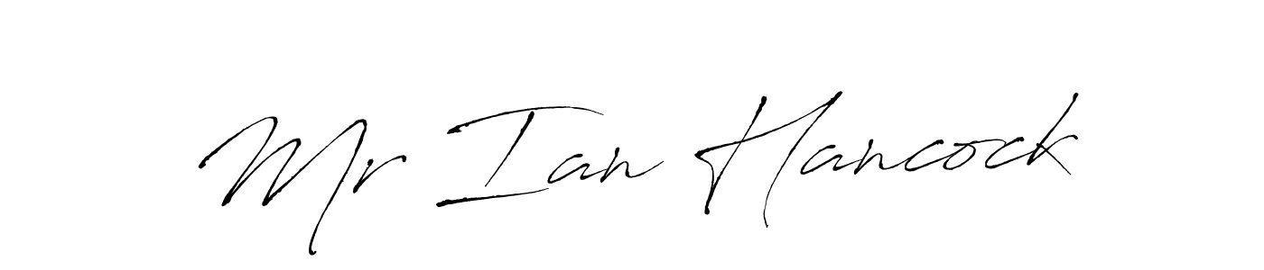 Use a signature maker to create a handwritten signature online. With this signature software, you can design (Antro_Vectra) your own signature for name Mr Ian Hancock. Mr Ian Hancock signature style 6 images and pictures png