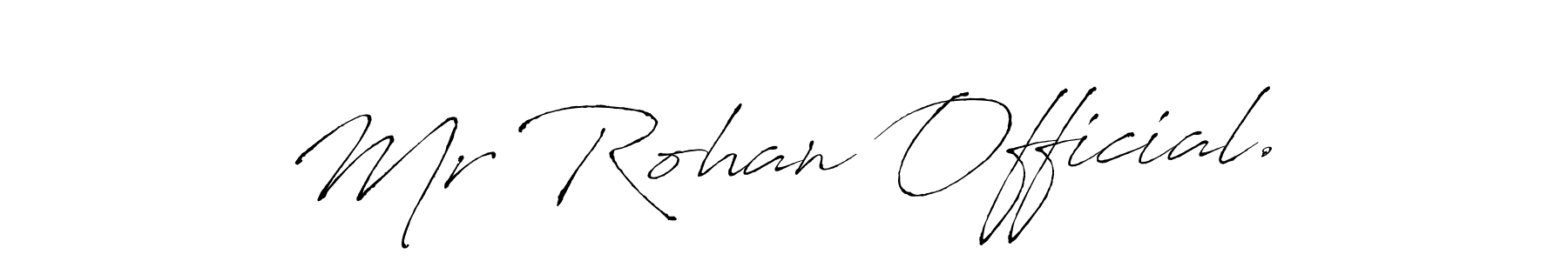 Create a beautiful signature design for name Mr Rohan Official.. With this signature (Antro_Vectra) fonts, you can make a handwritten signature for free. Mr Rohan Official. signature style 6 images and pictures png