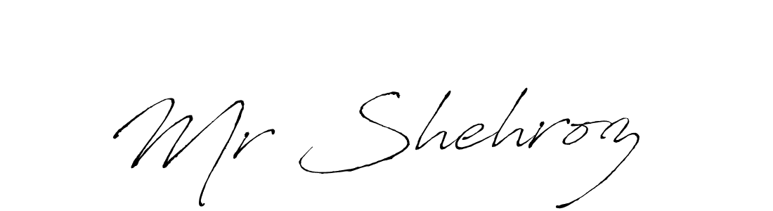 How to make Mr Shehroz  name signature. Use Antro_Vectra style for creating short signs online. This is the latest handwritten sign. Mr Shehroz  signature style 6 images and pictures png